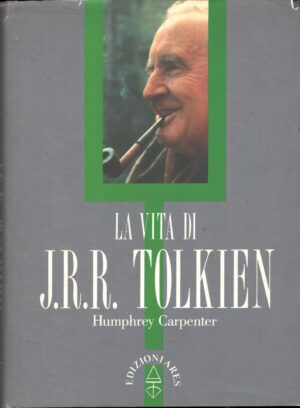 La vita di J. R. R. Tolkien di Carpenter, Humphrey ed. Ares (1991)