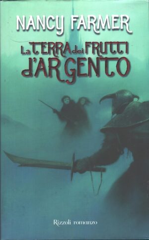 La terra dei frutti d'argento di Farmer, Nancy ed. Rizzoli