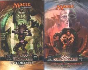 La spirale temporale, Caos dimensionale. Il ciclo della spirale temporale vol. 1 e 2. Magic the Gathering di McGough e Sanders ed. Armenia