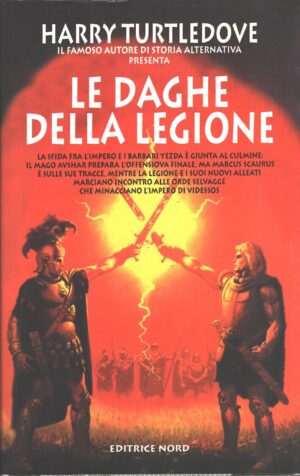 Le daghe della legione di Turtledove, Harry ed. Nord