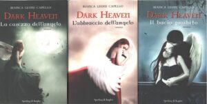 Dark Heaven. Trilogia Completa di Leoni Capello, Bianca ed. Sperling & Kupfer (La carezza dell'angelo, L'abbraccio dell'angelo, Il bacio proibito)