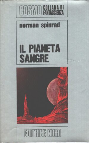 Il pianeta Sangre di Norman Spinrad - Cosmo n. 24 (Argento) ed. Nord