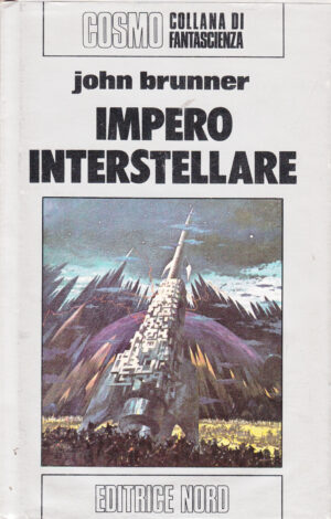 Impero Interstellare - Cosmo Argento 74 di John Brunner ed. Nord