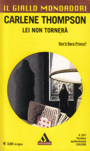 Lei non tornerà di Carlene Thompson - ll Giallo Mondadori n. 2877 ed. Mondadori