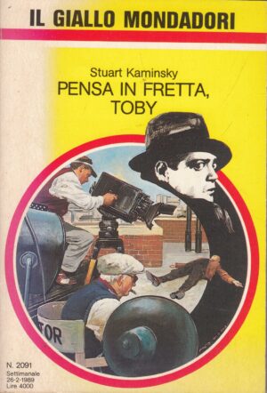 Pensa in fretta, Toby di Kaminsky Stuart - Il Giallo Mondadori n. 2091 ed. Mondadori