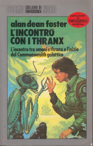 L'incontro con i Thranx - Cosmo Argento 153 di Alan Dean Foster ed. Nord