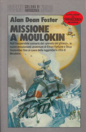 Missione a Moulokin di Alan Dean Foster - Cosmo Argento 196 ed. Nord