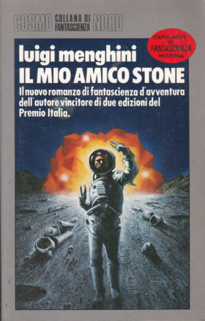 Il mio amico Stone - Cosmo Argento 154 di Luigi Menghini ed. Nord