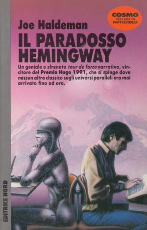 Il paradosso Hemingway di Joe Haldeman - Cosmo Argento 229 ed. Nord