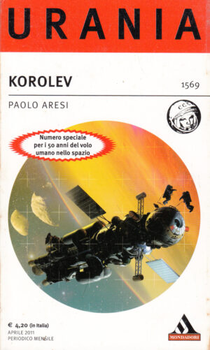 Korolev di Paolo Aresi - Urania n. 1569 ed. Mondadori