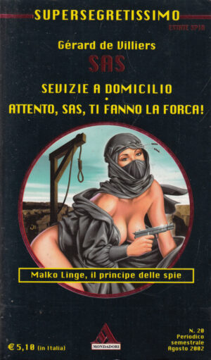 Sevizie a domicilio - Attento, Sas, ti fanno la forca! di Gerard de Villiers - Supersegretissimo SAS n. 20 ed. Mondadori