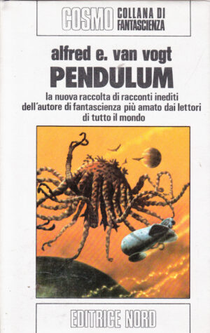 Pendulum di Alfred E. Van Vogt - Cosmo Argento 102 ed. Nord