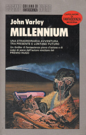 Millennium di John Varley - Cosmo n. 165 (Argento) ed. Nord