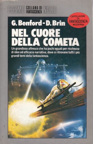 Nel cuore della Cometa di G. Benford D. Brin - Cosmo Argento 180 ed. Nord