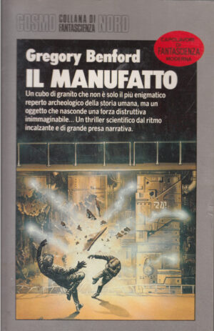 Il Manufatto di Gregory Benford - Cosmo Argento 197 ed. Nord