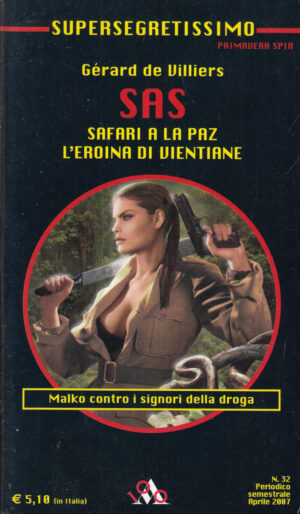 Safari A La Paz - Eroina Vientiane di Gerard de Villiers - Supersegretissimo SAS n. 32 ed. Mondadori