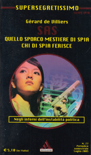 Quello sporco mestiere di spia - Chi spia ferisce di Gerard de Villiers - Supersegretissimo SAS n. 27 ed. Mondadori