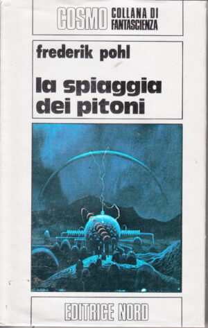 La spiaggia dei pitoni di Fredeerik Pohl - Cosmo Argento 68 ed. Nord