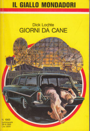 Giorni da cane di Dick Lochte - Il Giallo Mondadori n. 1965 ed. Mondadori