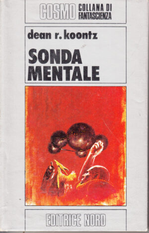 Sonda mentale di Dean R. Koontz - Cosmo Argento 58 ed. Nord