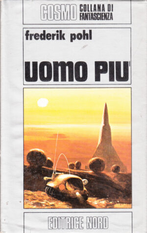 Uomo più di Frederik Pohl - Cosmo Argento 64 ed. Nord