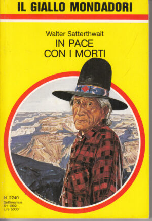 In pace con i morti di Walter Satterthwait - Il Giallo Mondadori n. 2240 ed. Mondadori