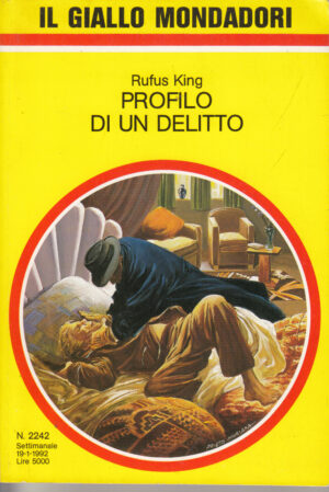 Profilo di un delitto di Rufus King - Il Giallo Mondadori n. 2242 ed. Mondadori