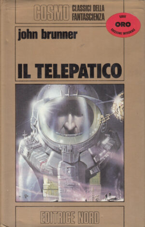 Il telepatico di Brunner John - Cosmo Oro n. 32 ed. Nord