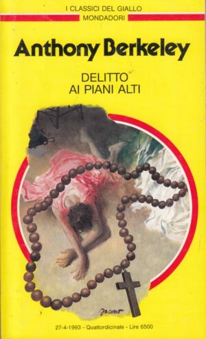 Delitto ai piani alti di Anthony Berkeley - I Classici del Giallo Mondadori n. 685 ed. Mondadori