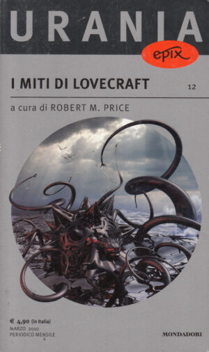 I miti di Lovecraft di Rober M. Price - Urania n. 12 ed. Mondadori