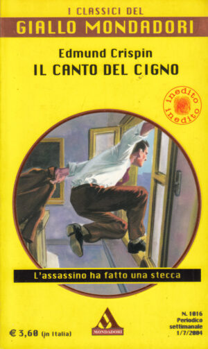 Il canto del cigno di Edmund Crispin - I Classici del Giallo Mondadori n. 1016 ed. Mondadori