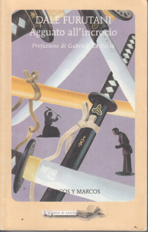 Agguato all'incrocio di Furutani Dale ed. Marcos y Marcos