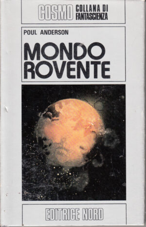 Mondo Rovente di Poul Anderson - Cosmo Argento 33 ed. Nord
