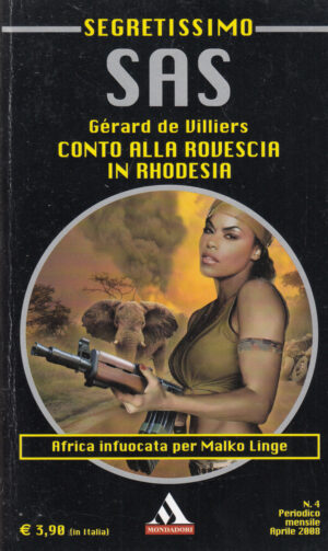 Conto alla rovescia in Rhodesia di Gerard de Villiers - Segretissimo SAS n. 4 ed. Mondadori