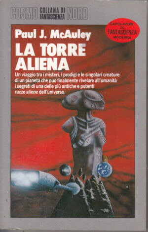 La torre Aliena di McAuley J. Paul - Cosmo n. 193 (Argento) ed. Nord