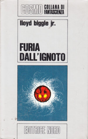 Furia dall'ignoto di Lloyd Biggle Jr. - Cosmo Argento 4 ed. Nord