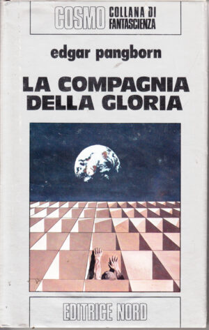 La compagnia della gloria di Edgar Pangborn - Cosmo Argento 61 ed. Nord