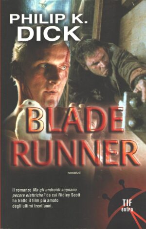Blade Runner di Dick, Philip K. ed. Fanucci Tif Extra