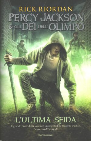 L'ultima sfida. Percy Jackson e gli dei dell'Olimpo di Riordan, Rick ed. Mondadori