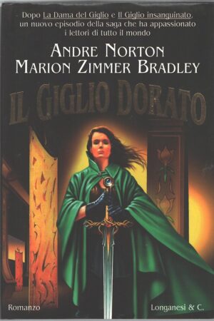 Il giglio dorato di Andre Norton e Marion Zimmer Bradley ed. Longanesi