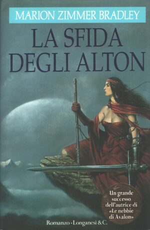 La sfida degli Alton di Zimmer Bradley, Marion ed. Longanesi