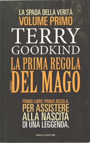 La prima regola del mago. La spada della verità vol. 1 di Terry Goodkind ed. Fanucci