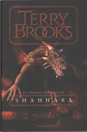 Tanequil. Il Druido Supremo di Shannara vol. 2 di Terry Brooks ed. Mondadori
