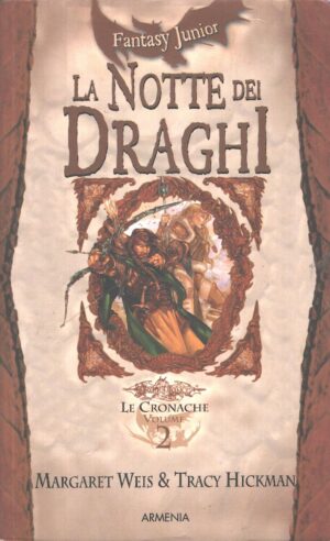 La notte dei draghi. Le cronache. DragonLance vol. 2 di Margaret Weis Tracy Hickman ed. Armenia