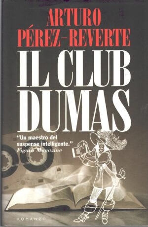 Il club Dumas di Perez Reverte, Arturo ed. Tropea