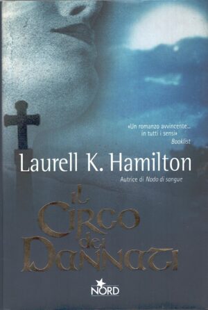 Il circo dei dannati di Hamilton, Laurell K. ed. Nord
