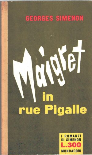 Maigret in rue Pigalle di G. Simenon - I Romanzi di Simenon n. 185 ed. Mondadori