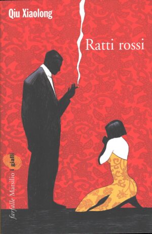 Ratti rossi di Qiu, Xiaolong ed. Marsilio