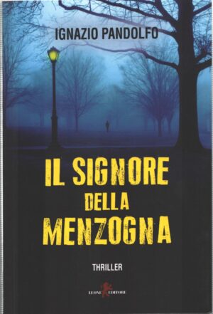 Il signore della menzogna di Pandolfo, Ignazio ed. Leone