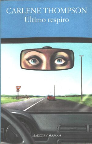 Ultimo respiro di Thompson, Carlene ed. Marcos y Marcos